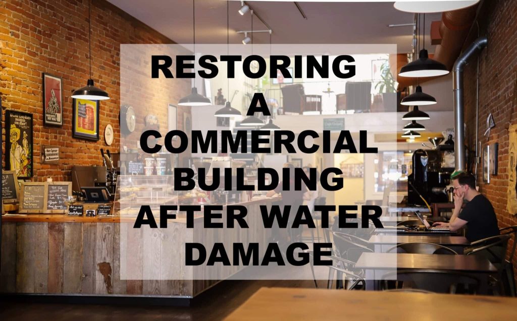 Restoring a commercial building after water damage