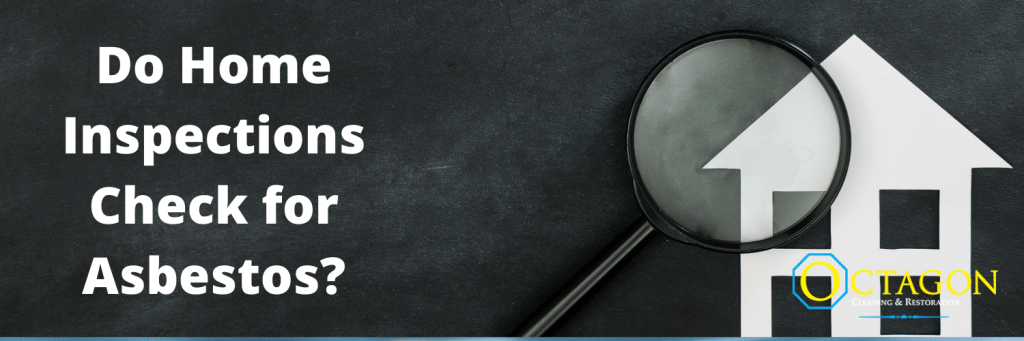 Do Home Inspections Check for Asbestos?