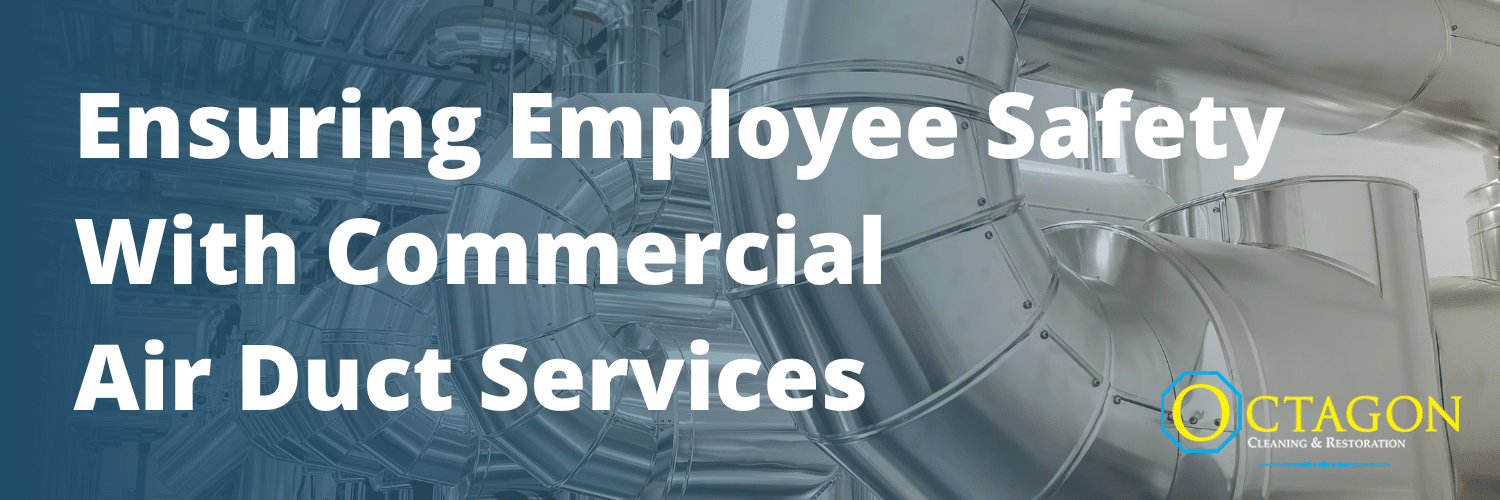 Ensuring Employee Safety With Commercial Air Duct Services